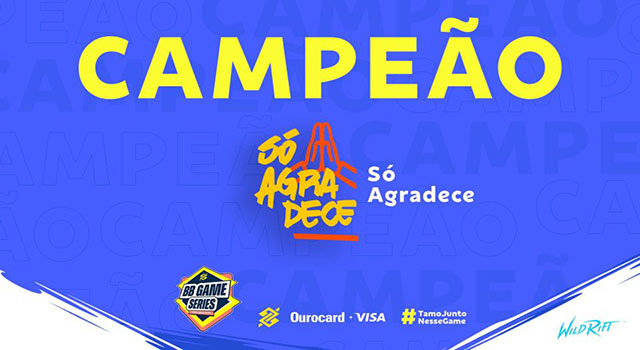 Read more about the article Só Agradece é campeã do “BBGS – Etapa Wild Rift”
