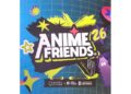 Anime Friends: maior caldeirão otaku da América Latina ferveu no Anhembi